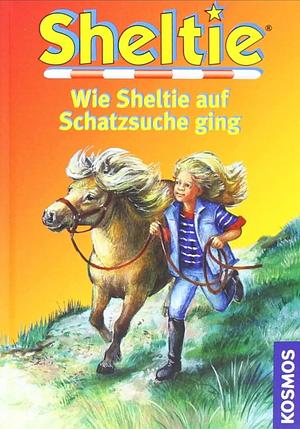 Sheltie, Wie Sheltie auf Schatzsuche ging  by Peter Clover