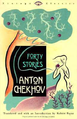 Forty Stories by Pierre Stephen Robert Payne, Anton Chekhov