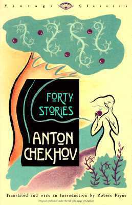 Forty Stories by Anton Chekhov, Pierre Stephen Robert Payne