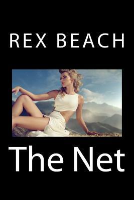 The Net by Rex Beach