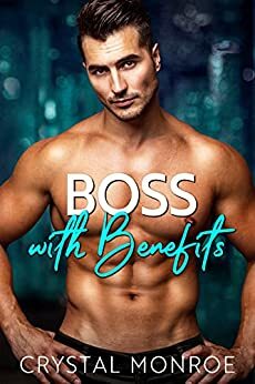 Boss with Benefits by Crystal Monroe