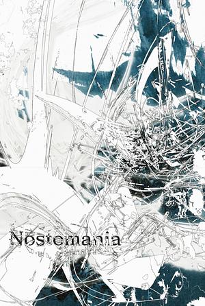 Nostomania by J. E. Lynn