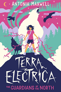 Terra Electrica by Antonia Maxwell