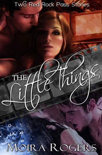 The Little Things by Moira Rogers