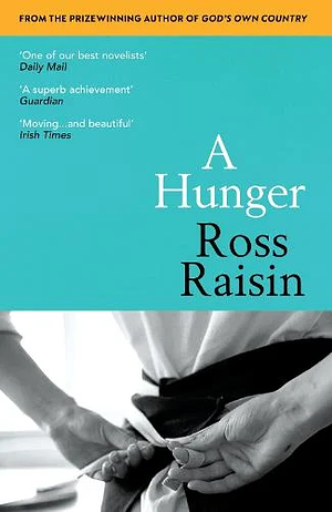 A Hunger by Ross Raisin