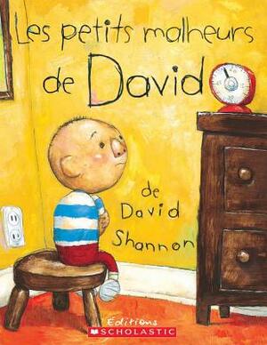 Les Petits Malheurs de David by David Shannon