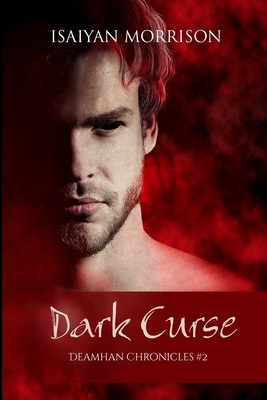 Dark Curse by Isaiyan Morrison