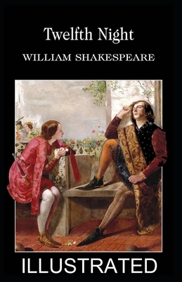 Twelfth Night illustrated by William Shakespeare