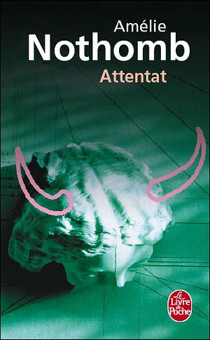 Attentat by Amélie Nothomb