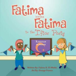 Fatima invites Fatima to the Iftar Party by Fatima D. El-Mekki