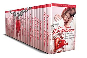 Love under Lockdown: Heart-stirring Sweet Romance Isolationship stories by Rimmy London, Kayla Tirrell, M. Dalto, River Ford, Nikki Larson, Laura Burton, Laynie Bynum, Molly Zenk, Jessica Avary, Anna Johnson, Jessie Cal, Milla Holt, Nadine Millard, Christina Butrum, Melissa McClone, Lorana Hoopes, Susanne Ash, Hillary Ann Sperry, Poppy Pennington-Smith, Ginny Sterling, Ellie Hall, Gigi Blume, Jacqueline Winters, Kari Shuey, Cindy Ray Hale, Dobi Daniels