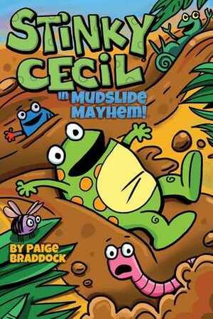 Stinky Cecil in Mudslide Mayhem! by Paige Braddock