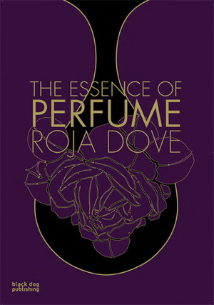 Essence of Perfume by Roja Dove