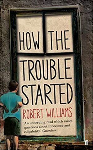 How the Trouble Started by Robert Williams