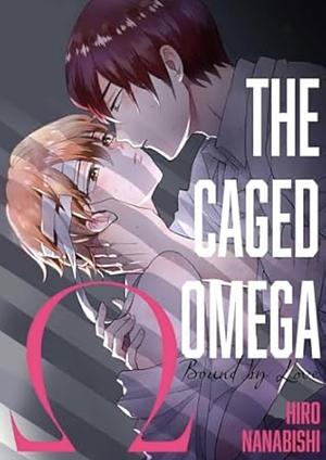 The Caged Omega  by Nanabishi Hiro