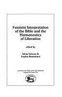 Feminist Interpretation of the Bible and the Hermeneutics of Liberation by Silvia Schroer, Sophia Bietenhard