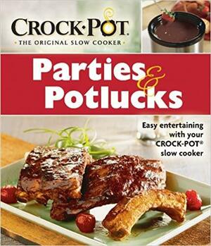 Crock Pot: Parties and Potlucks by Publications International Ltd. Staff