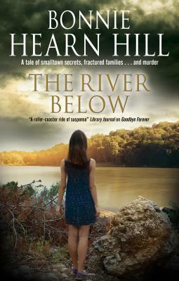 The River Below by Bonnie Hearn Hill