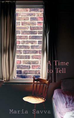 A Time to Tell by Maria Savva