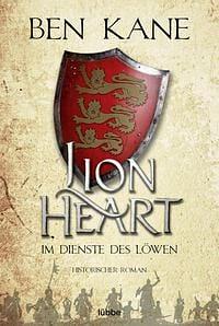 Lionheart - Im Dienste des Löwen by Ben Kane