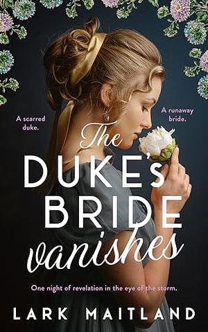 The Duke's Bride Vanishes by Lark Maitland, Lark Maitland