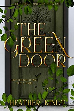 The Green Door (The Eternal Artifacts #1) by Heather Kindt