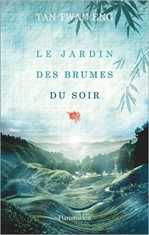 Le Jardin des Brumes du Soir by Philippe Giraudon, Tan Twan Eng