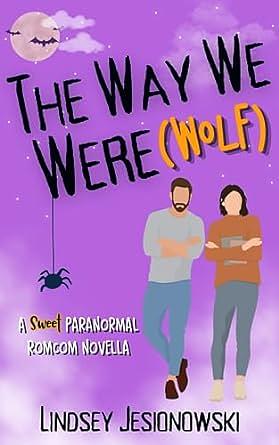 The Way We Were[wolf] by Lindsey Jesionowski