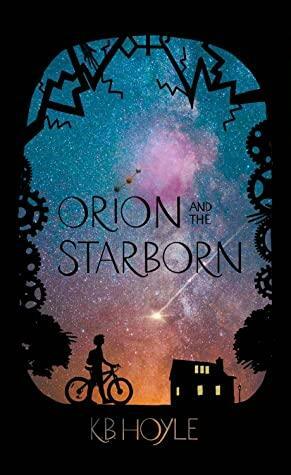Orion and the Starborn by K.B. Hoyle