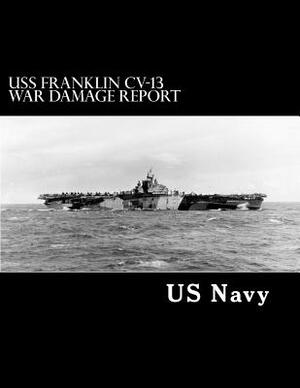 USS Franklin CV-13 War Damage Report by Us Navy