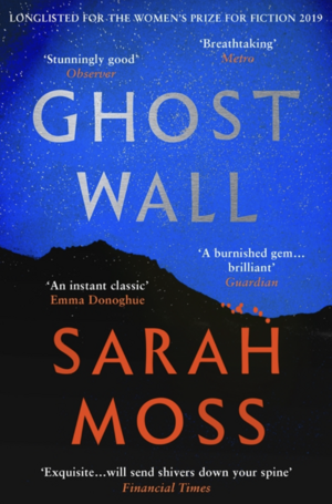 Ghost Wall by Sarah Moss