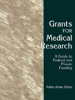 Grants for Medical Research by Bertrand Piccard, Robin Jones, And Bartlett Jones