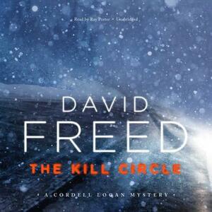 The Kill Circle: A Cordell Logan Mystery by David Freed