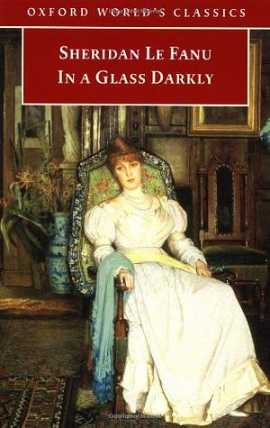 In a Glass Darkly by J. Sheridan Le Fanu