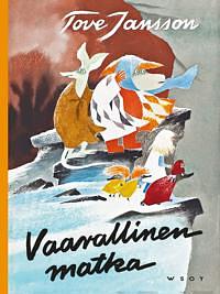 Vaarallinen matka by Tove Jansson