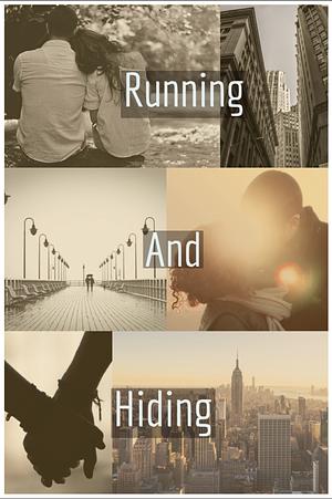 Running and Hiding by RiverWriter