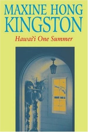 Hawaii One Summer by Maxine Hong Kingston