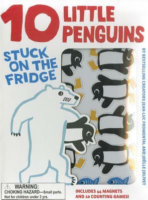 10 Little Penguins Stuck on the Fridge by Joëlle Jolivet, Jean-Luc Fromental