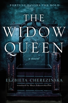 The Widow Queen by Elżbieta Cherezińska