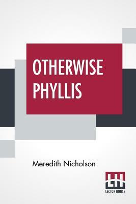 Otherwise Phyllis by Meredith Nicholson