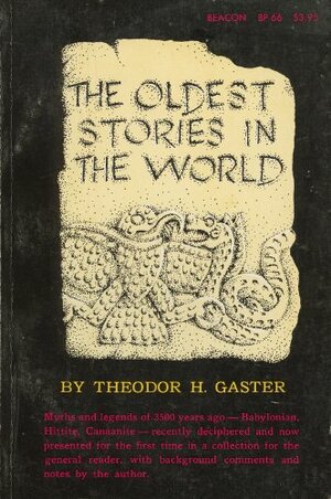 The Oldest Stories in the World by Theodor Herzl Gaster