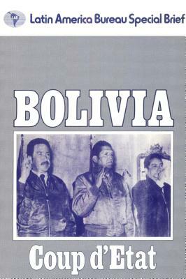 Bolivia: Coup d'Etat by James Dunkerley