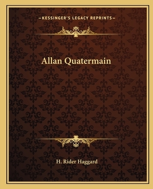 Allan Quatermain by H. Rider Haggard