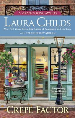 Crepe Factor by Laura Childs, Terrie Farley Moran
