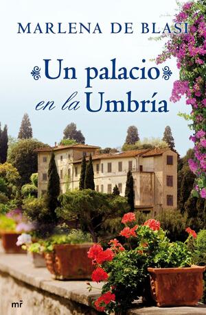 Un palacio en la Umbría by Marlena de Blasi