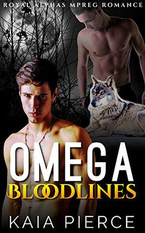 Omega Bloodlines by Kaia Pierce