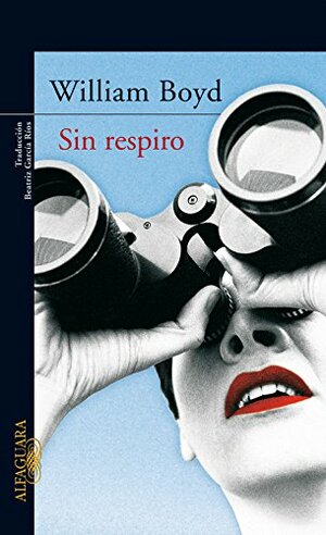 Sin respiro by William Boyd