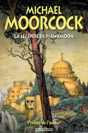 La Légende de Hawkmoon by Michael Moorcock