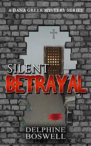 Silent Betrayal by Delphine Boswell