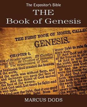 The Expositor's Bible: The Book of Genesis by Marcus Dods